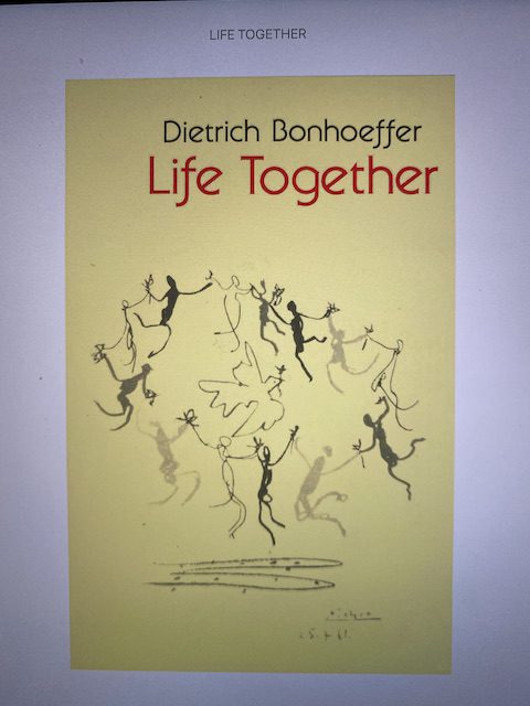 Life Together: Fellowship, Community, Communion